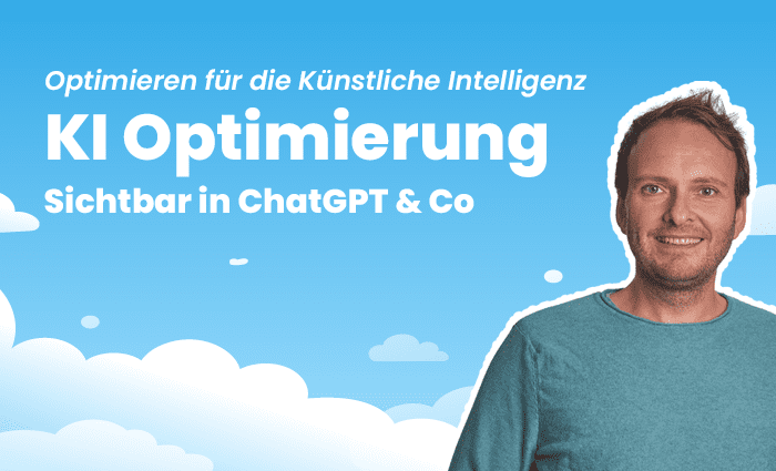 GEO oder KI Optimierung: Wie optimiere ich für KI’s?