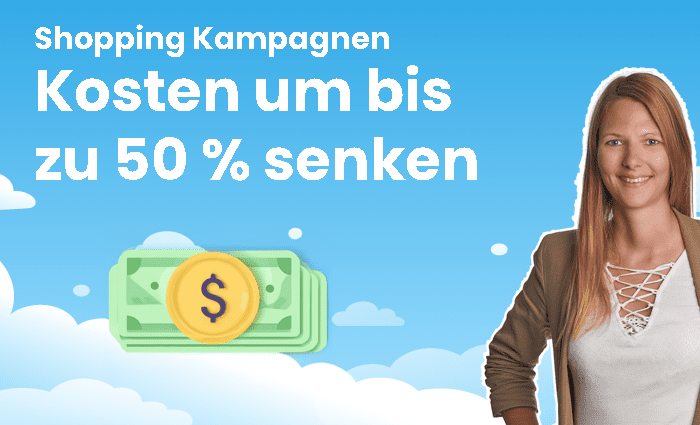 Google Shopping optimieren: Mit KI und Produktdaten bis zu 50 % Werbekosten sparen
