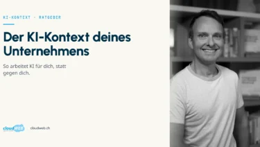 Beitragsbild: Der KI-Kontext deines Unternehmens. cloudWEB-Ratgeber, Porträt Thomas Hasenfratz.